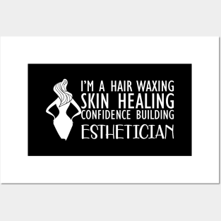 Esthetician - I'm hair waxing skin healing confidence building w Posters and Art